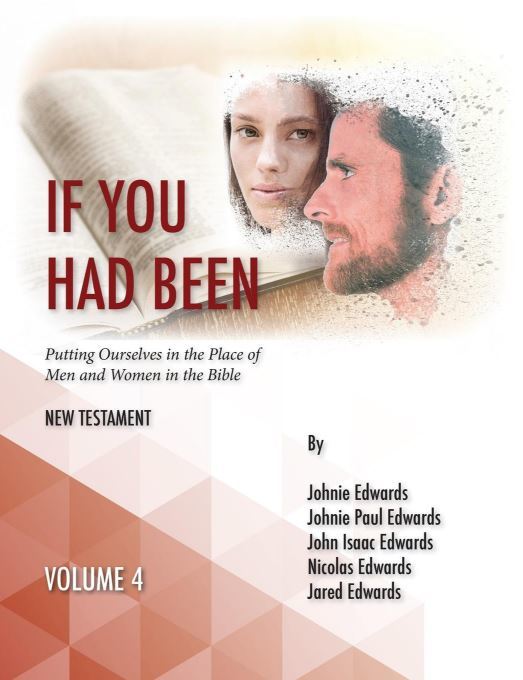 If You Had Been Vol. 4: New Testament