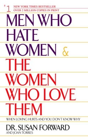 Men Who Hate Women & Women Who Love Them