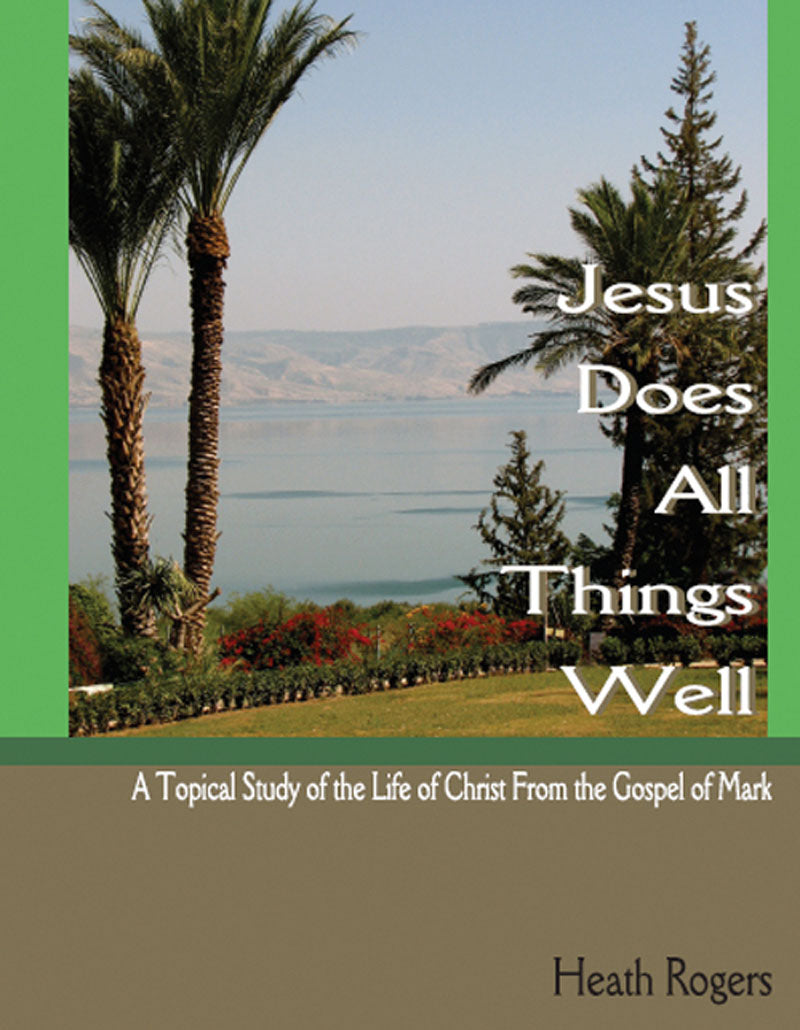 Jesus Does All Things Well