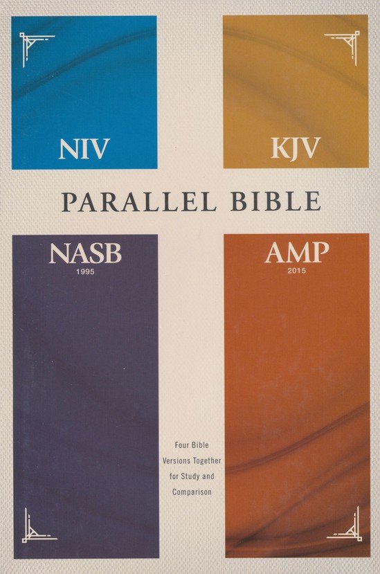 Parallel Bible NIV/KJV/NASB/Amplified Hardcover