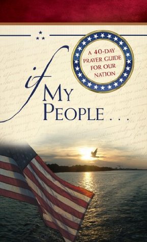 If My People...a 40-Day Prayer Guide for Our Nation