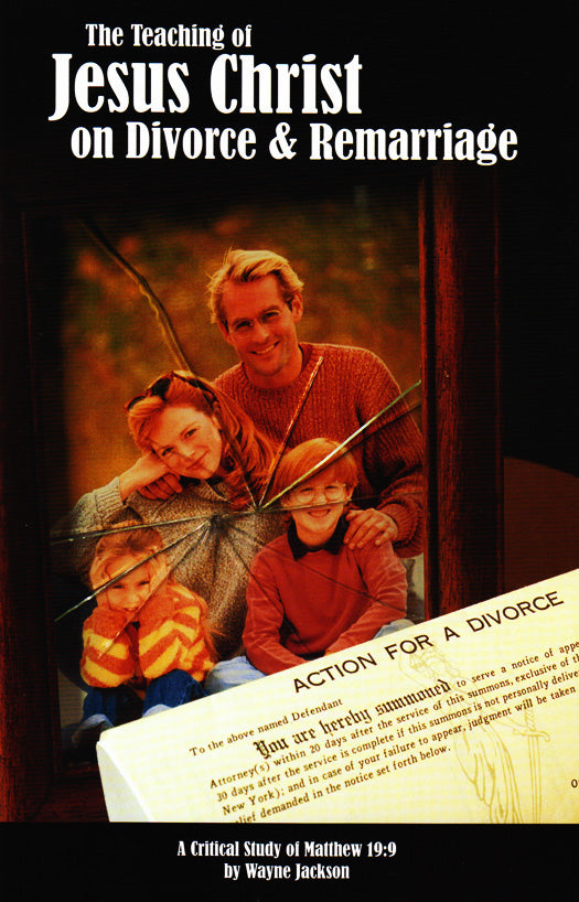 The Teaching of Jesus Christ on Divorce & Remarriage