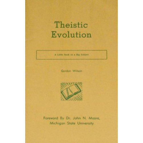 Theistic Evolution: A Little Book on a Big Subject (op)