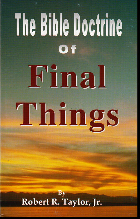 Bible Doctrine of Final Things