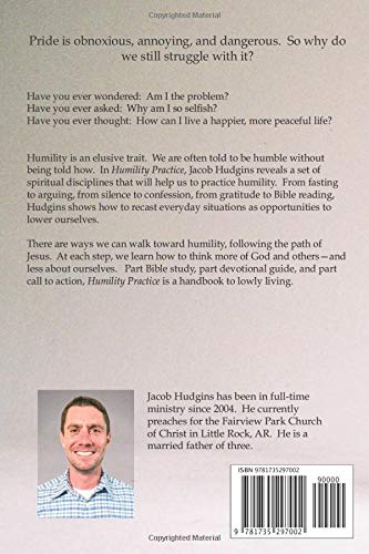 Humility Practice:  27 Ways to Think Less of Yourself and of Yourself Less