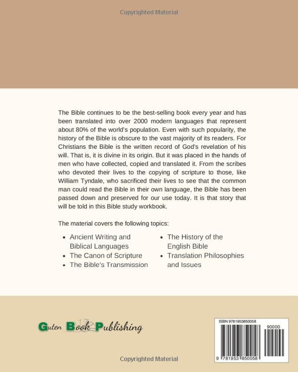 The Bible:  Its Origin, Transmission, and Translation