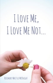 I Love Me, I Love Me Not...