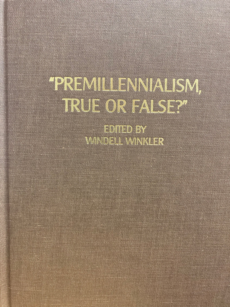 Premillennialism - True or False? (HB)