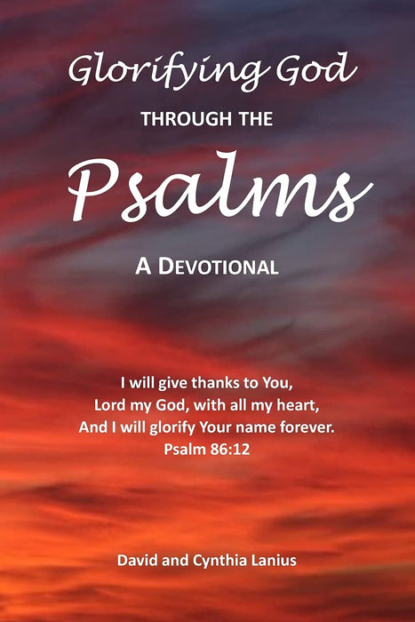 Glorifying God Through the Psalms: A Devotional