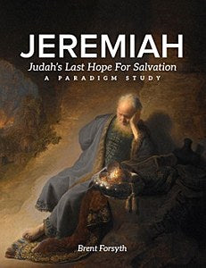 Jeremiah: Judah's Last Hope For Salvation: A Paradigm Study