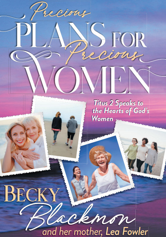 Precious Plans for Precious Women: Titus 2