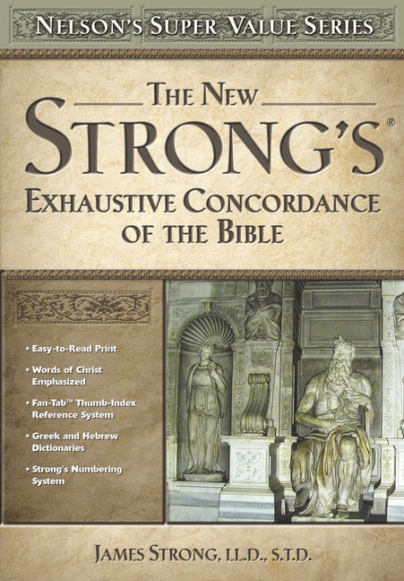 New Strong's Exhaustive Concordance of the Bible