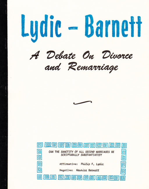 Lydic-Barnett A Debate on Divorce and Remarriage