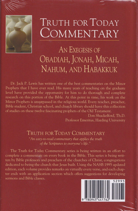 Truth for Today Commentary: An Exegesis of Obadiah, Jonah, Micah, Nahum, and Habakkuk