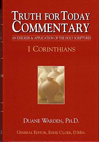 Truth For Today Commentary: 1 Corinthians