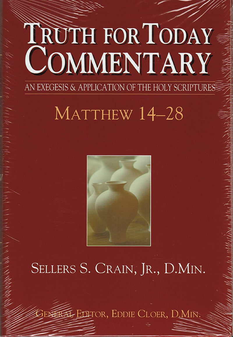 Truth for Today Commentary: Matthew 14-28