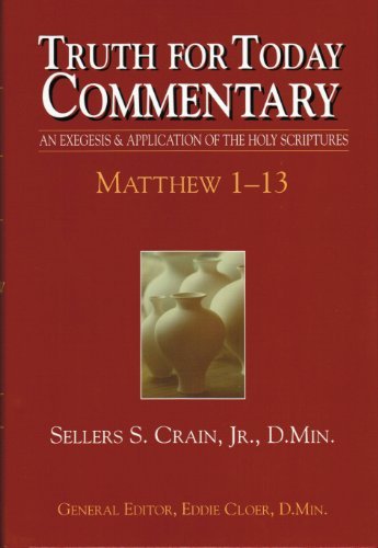 Truth For Today Commentary: Matthew 1-13