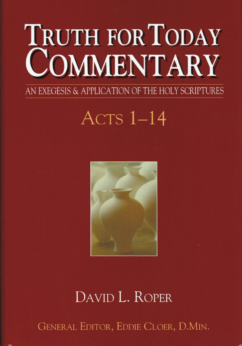 Truth for Today Commentary: Acts 1-14