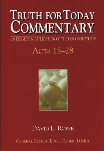 Truth for Today Commentary: Acts 15-28