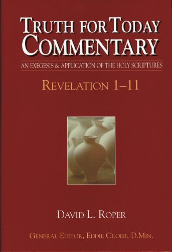 Truth for Today Commentary: Revelation 1-11