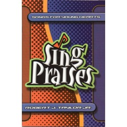 Sing Praises Book: Songs for Young Hearts