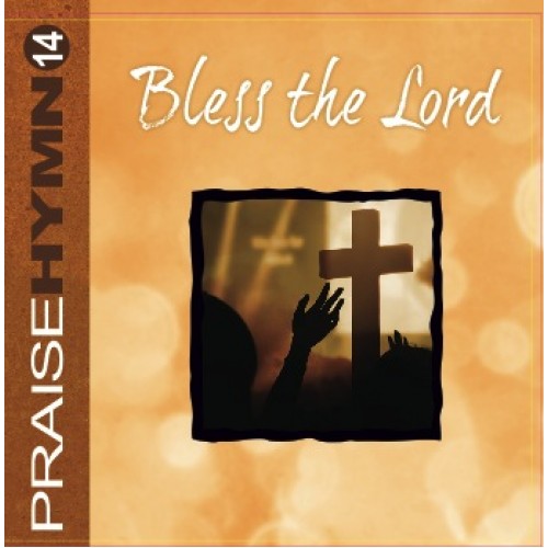 CD - Praise Hymn #14: Bless the Lord