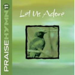 CD - Praise Hymn #11: Let Us Adore