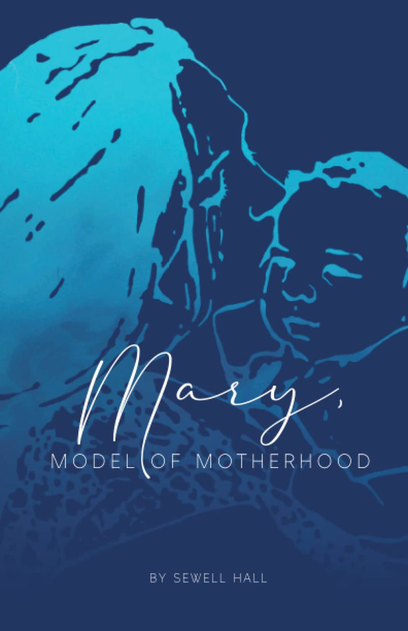 Mary, Model of Motherhood