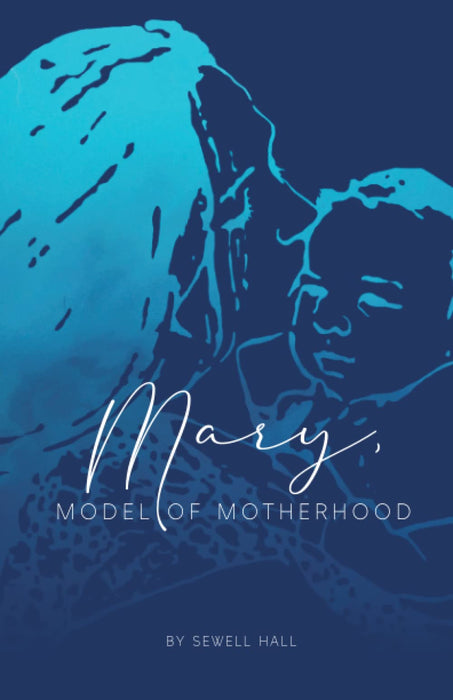 Mary, Model of Motherhood