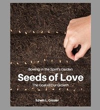 Seeds of Love: Sowing in the Spirit's Garden