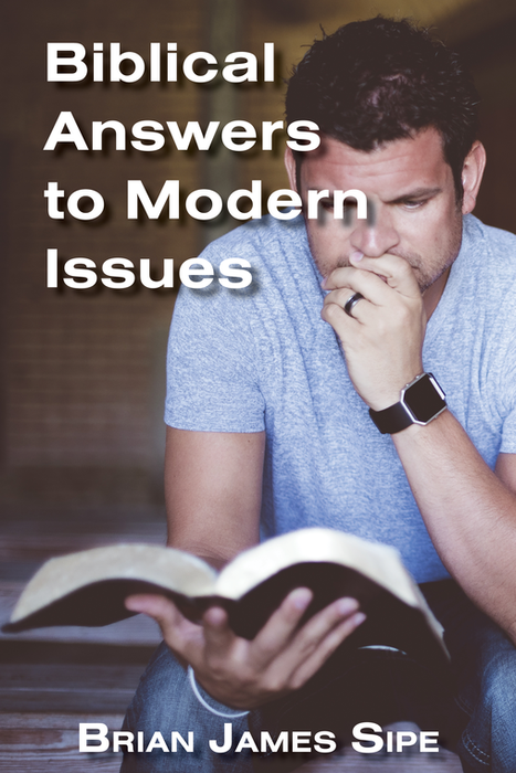 Biblical Answers to Modern Issues