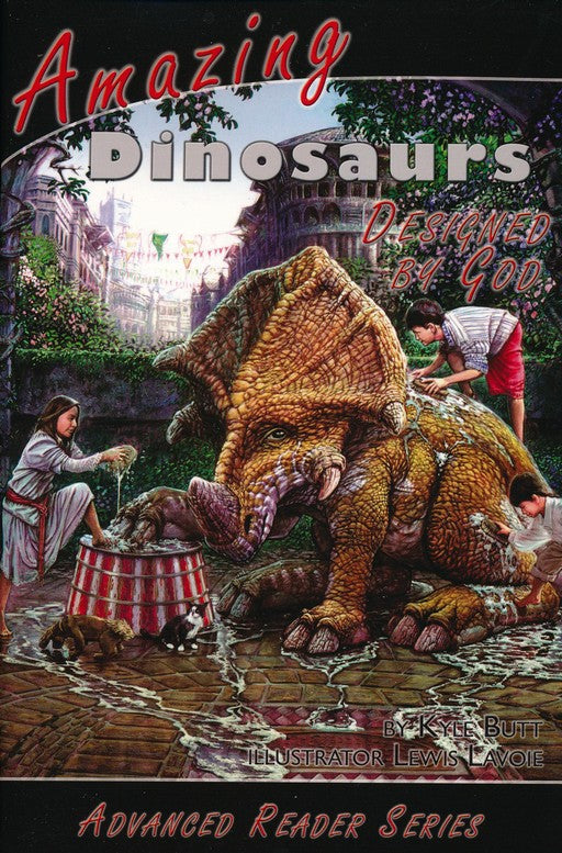 Amazing Dinosaurs Designed By God Advanced Reader Series