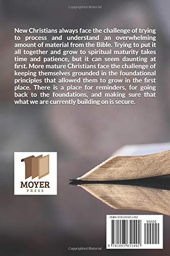 Foundations for Growing Christians: Basics for New Christians and Reminders for the Rest