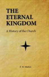 The Eternal Kingdom: A History of the Church - Paperback
