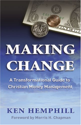 Making Change:  A Transformational Guide to Christian Money Management