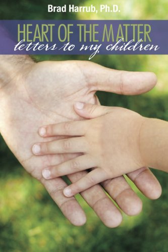 Heart of the Matter: Letters to My Children