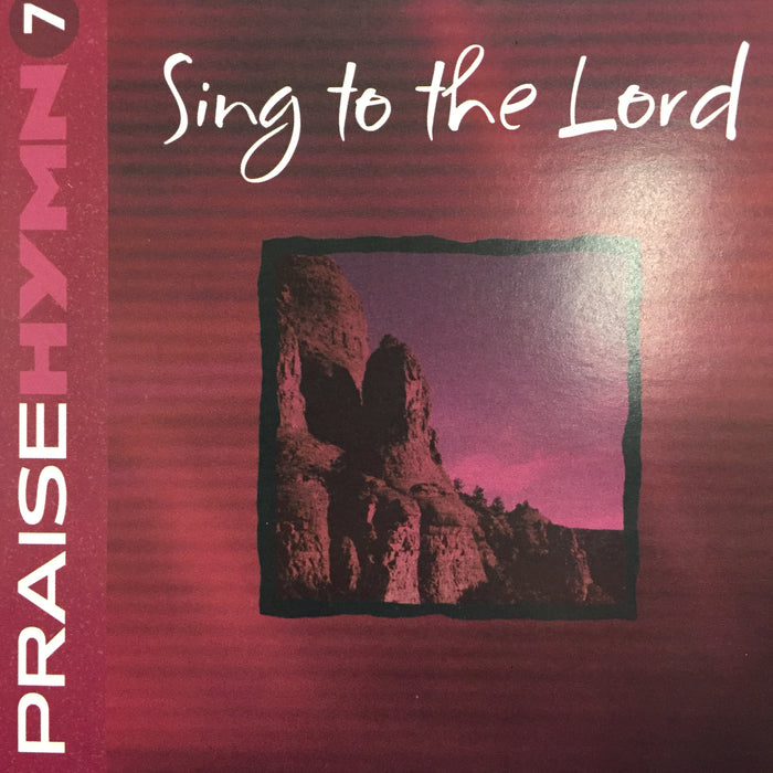 CD - Praise Hymn #7: Sing to the Lord
