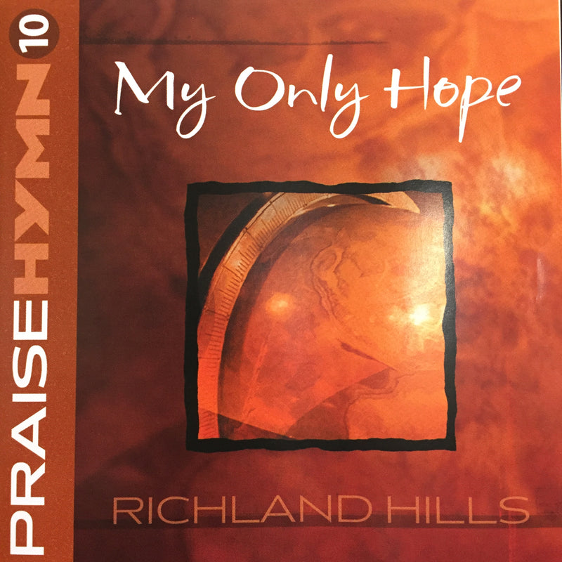 CD - Praise Hymn #10: My Only Hope