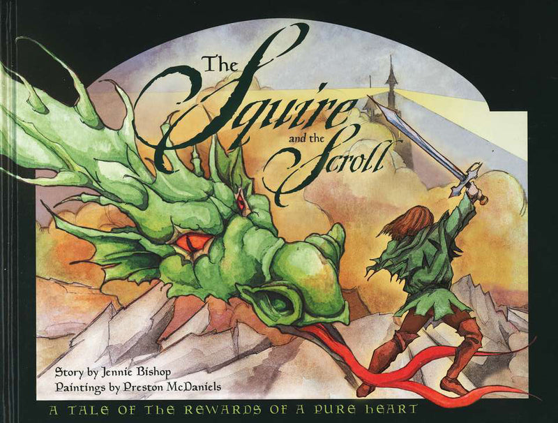 The Squire and the Scroll: A Tale of the Rewards of a Pure Heart