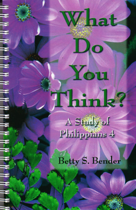 What Do You Think? - A Study of Philippians 4