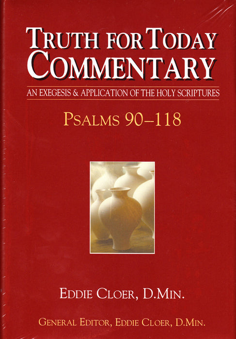 Truth for Today Commentary: Psalms 90-118