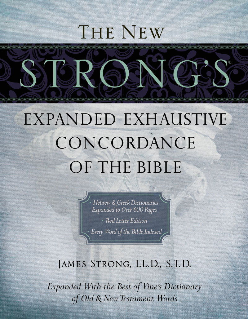 New Strong's Expanded Exhaustive Concordance