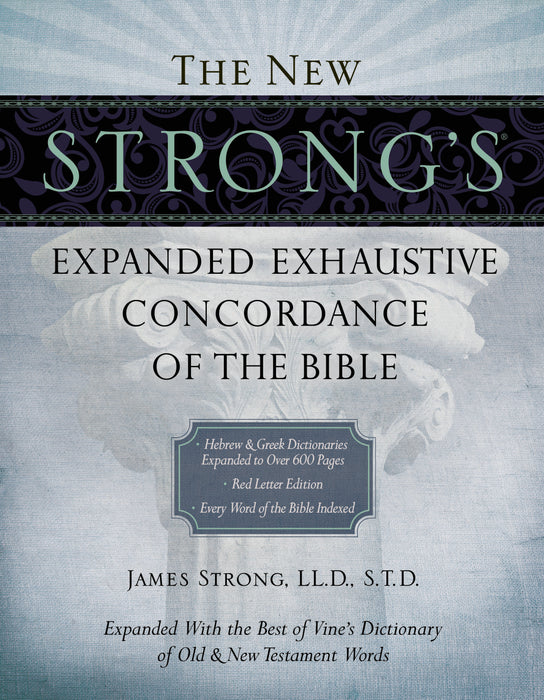 New Strong's Expanded Exhaustive Concordance