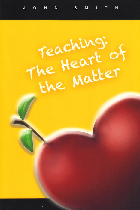 Teaching: The Heart of the Matter
