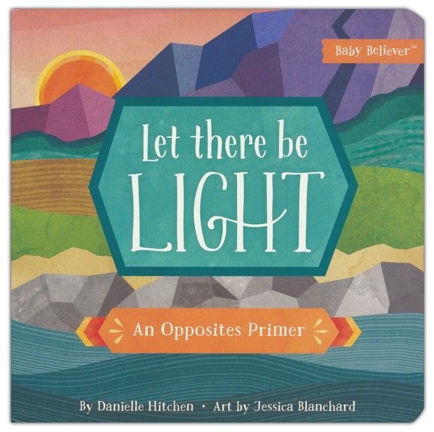 Let There Be Light: An Opposites Primer