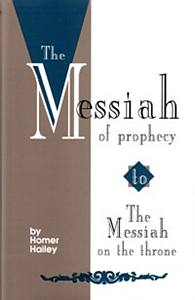 The Messiah of Prophecy to the Messiah on the Throne