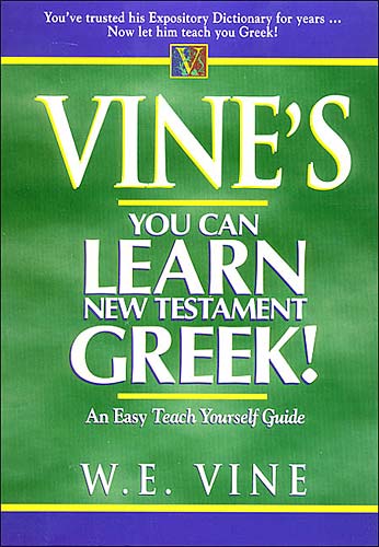 Vine's You Can Learn NT Greek!