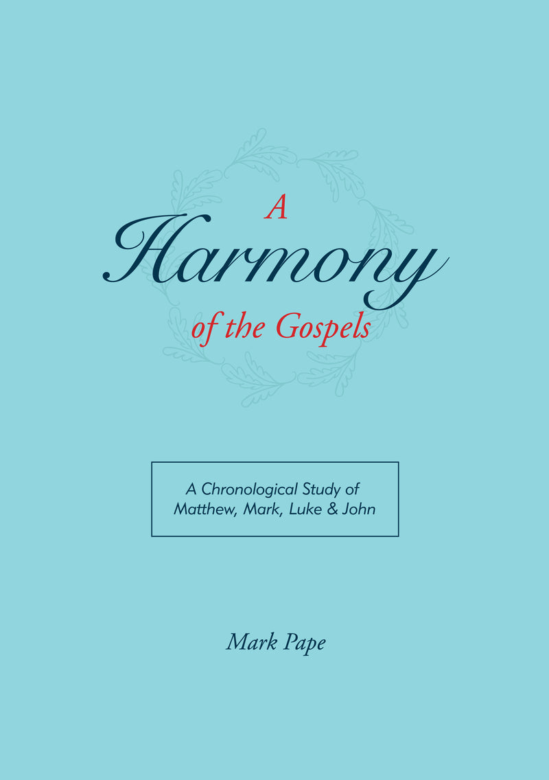 A Harmony of the Gospels