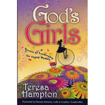 God's Girls:  Secrets of Leadership for Young Women