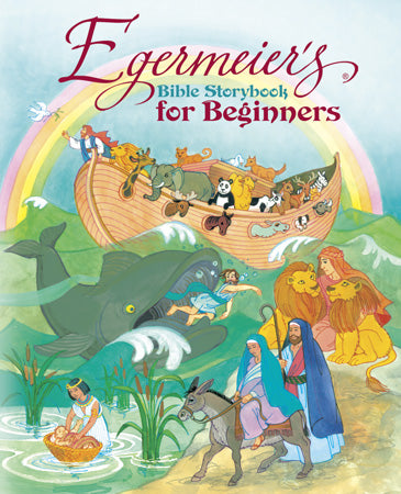 Egermeier's Bible Storybook for Beginners